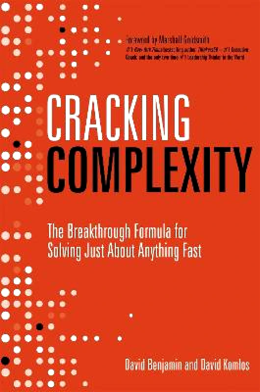Nicholas Brealey International Cracking Complexity: The Breakthrough Formula for Solving Just About Anything Fast David Benjamin Nicholas Brealey International Hardback 2019