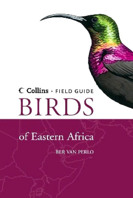 Collins Birds of Eastern Africa (Collins Field Guide) Ber van Perlo