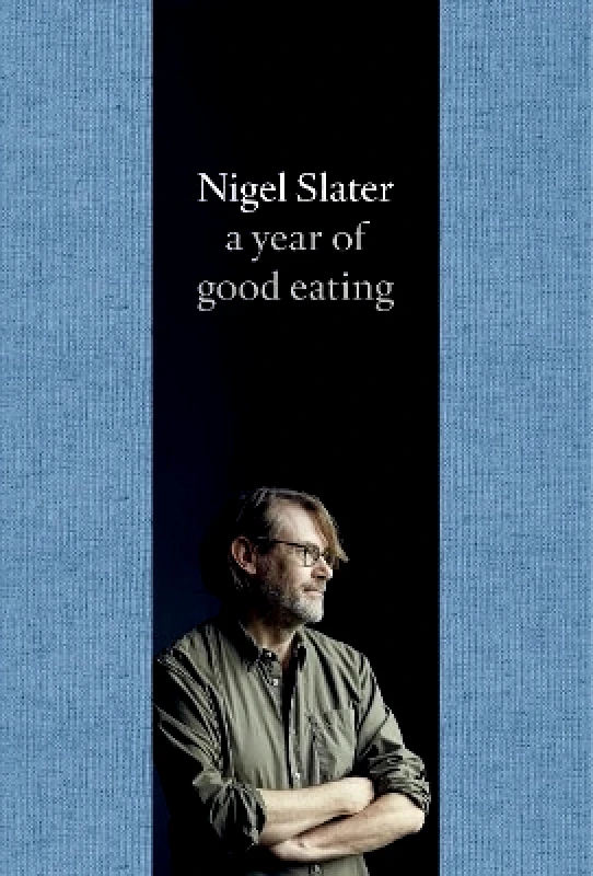 Fourth Estate Ltd A Year of Good Eating: The Kitchen Diaries III Nigel Slater Fourth Estate Ltd