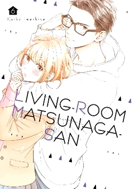 Kodansha Comics Living-Room Matsunaga-san 6 Keiko Iwashita Kodansha Comics
