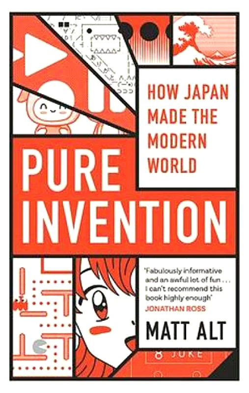 Constable Pure Invention: How Japan Made the Modern World Matt Alt Constable 0713