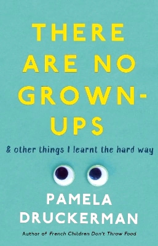 Black Swan There Are No Grown-Ups: A midlife coming-of-age story Pamela Druckerman Black Swan