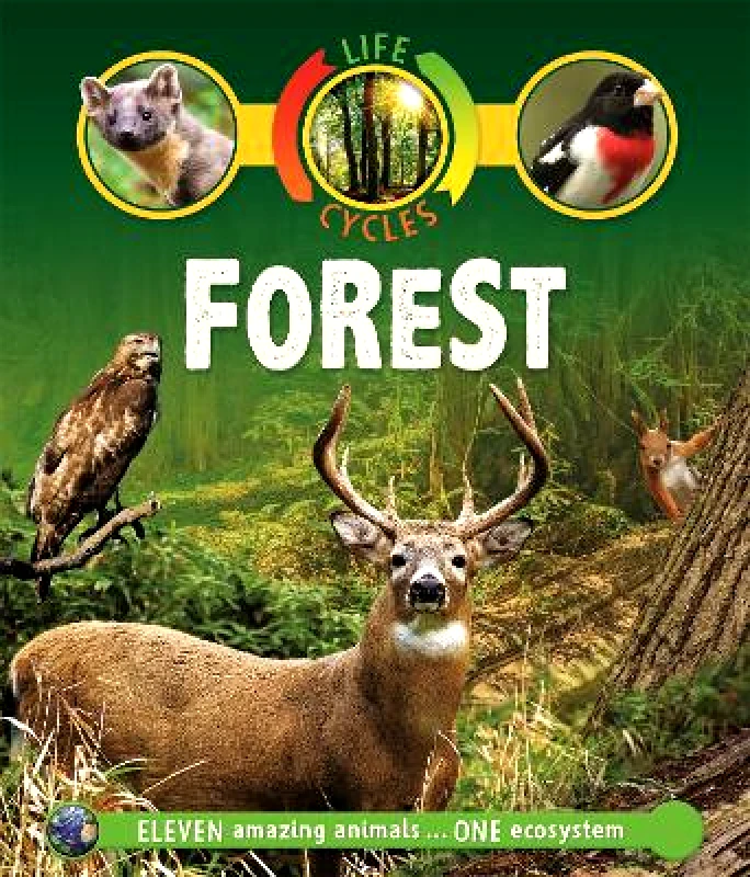 Kingfisher Books Ltd Life Cycles: Forest Sean Callery Kingfisher Books Ltd