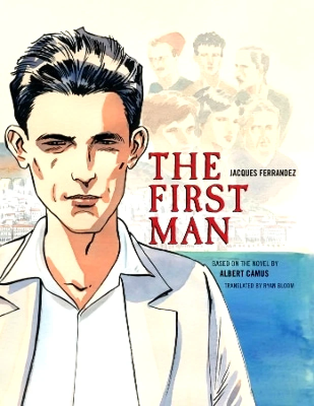 Pegasus Books The First Man: The Graphic Novel Jacques Ferrandez Pegasus Books 1002