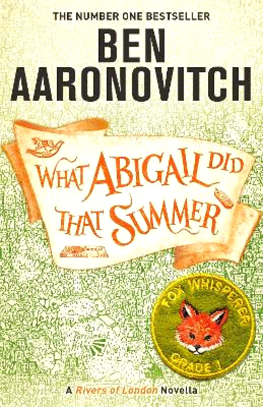 Gollancz What Abigail Did That Summer: A Rivers Of London Novella Ben Aaronovitch Gollancz 0914