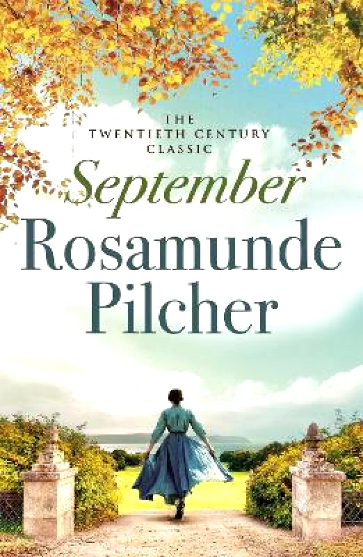 Hodder Paperback September: a twentieth century classic from the beloved author of The Shell Seekers Rosamunde Pilcher Hodder Paperback 0128