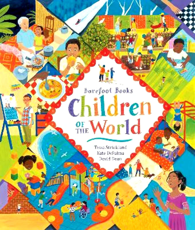 Barefoot Books Ltd The Barefoot Books Children of the World Tessa Strickland Barefoot Books Ltd 1001