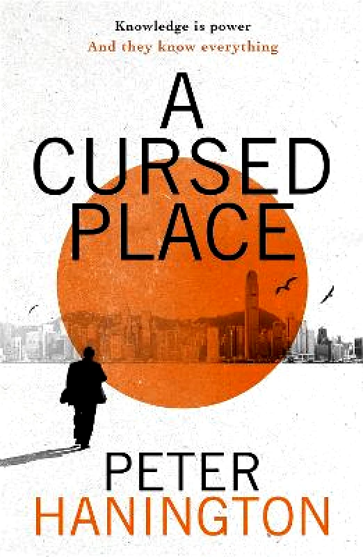 Baskerville A Cursed Place: A page-turning thriller of the dark world of cyber surveillance Peter Hanington Baskerville 0708