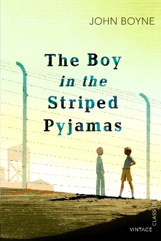 Vintage Children's Classics The Boy in the Striped Pyjamas John Boyne Vintage Children's Classics