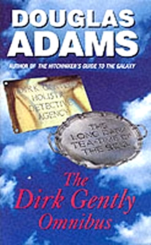 William Heinemann Ltd The Dirk Gently Omnibus Douglas Adams William Heinemann Ltd
