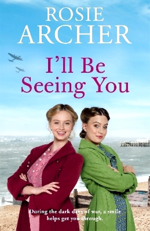 Quercus Publishing I'll Be Seeing You: Picture House Girls 2 Rosie Archer Quercus Publishing 1111