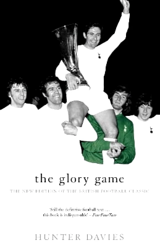Mainstream Publishing The Glory Game Hunter Davies Mainstream Publishing