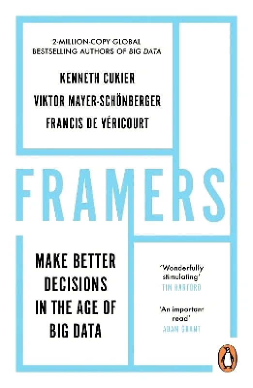 W H Allen Framers: Make Better Decisions In The Age of Big Data Francis de Vericourt W H Allen
