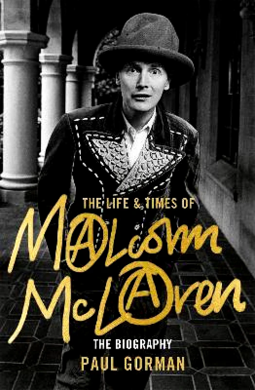 Constable The Life & Times of Malcolm McLaren: The Biography Paul Gorman Constable 0512
