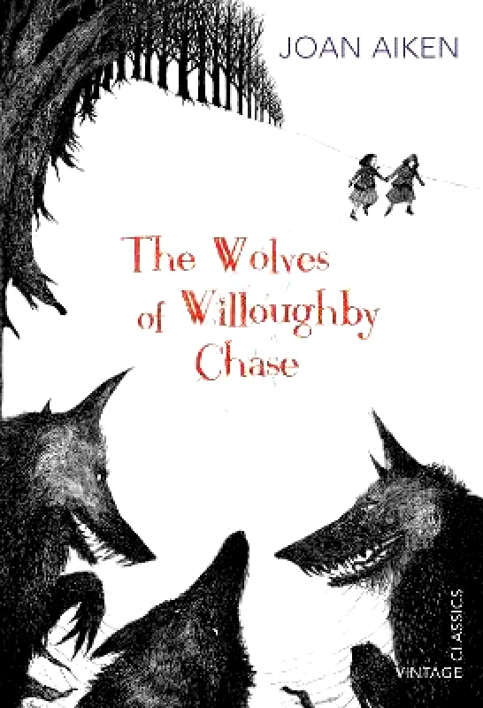 Vintage Children's Classics The Wolves of Willoughby Chase Joan Aiken Vintage Children's Classics