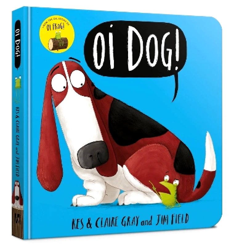 Hodder Children's Books Oi Dog! Board Book Claire Gray Hodder Children's Books 0411