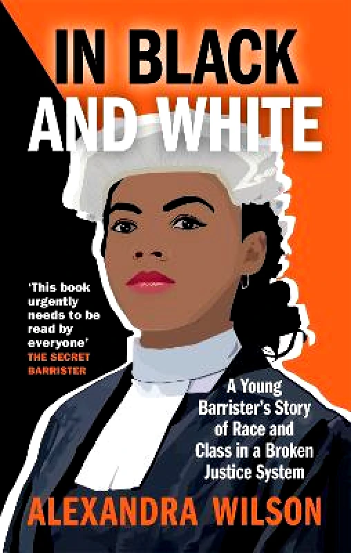 Endeavour In Black and White: A Young Barrister's Story of Race and Class in a Broken Justice System Alexandra Wilson Endeavour 0727
