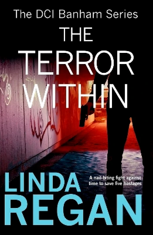 Accent Press Ltd The Terror Within: A gritty and fast-paced British detective crime thriller (The DCI Banham Series Book 4) Linda Regan Accent Press Ltd 1212