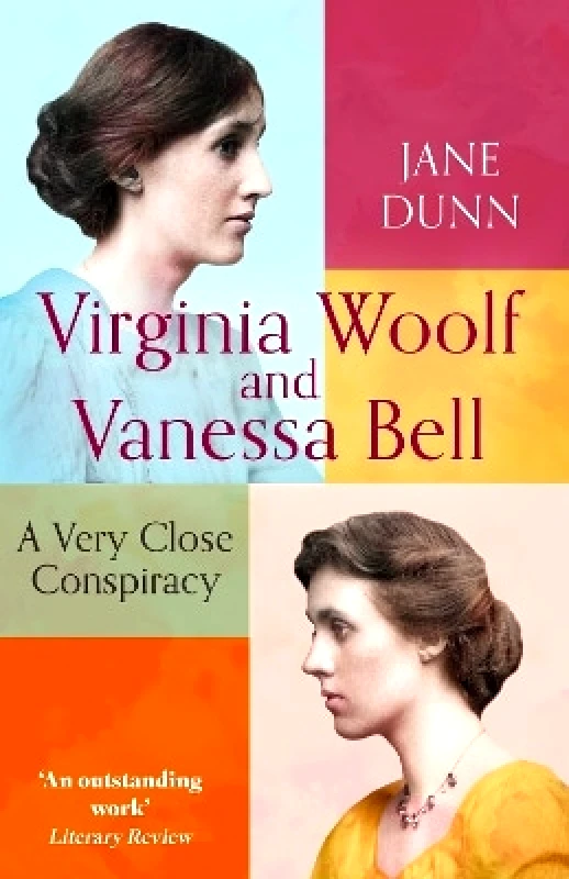 Virago Press Ltd Virginia Woolf And Vanessa Bell: A Very Close Conspiracy Jane Dunn Virago Press Ltd