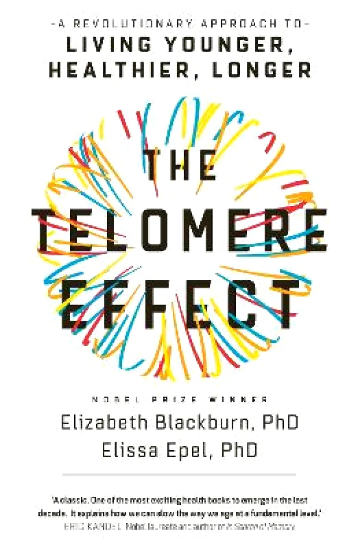 Orion Spring The Telomere Effect: A Revolutionary Approach to Living Younger, Healthier, Longer Dr. Elissa Epel Orion Spring 0111