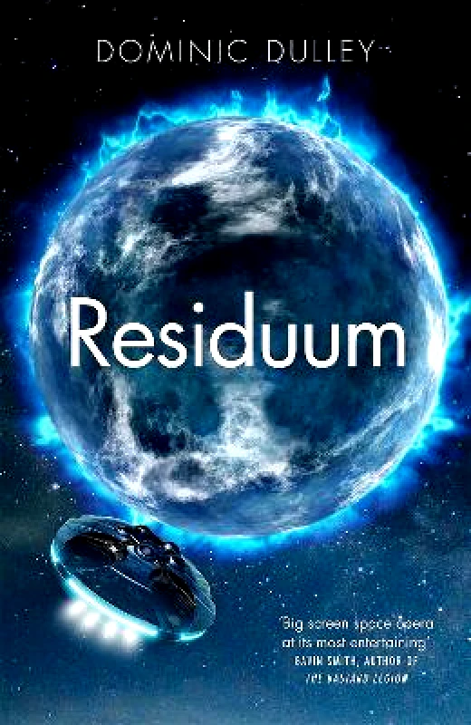 Arcadia Books Residuum: the third in the action-packed space opera The Long Game Dominic Dulley Arcadia Books 0608