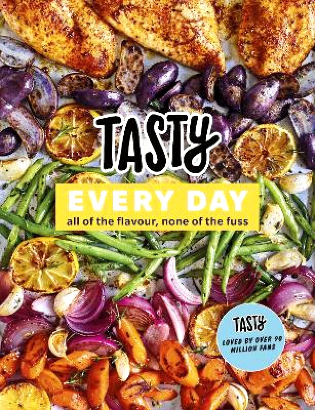 Ebury Press Tasty Every Day: All of the Flavour, None of the Fuss Ebury Press