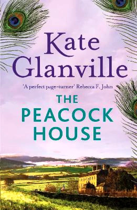 Headline Accent The Peacock House: Escape to the stunning scenery of North Wales in this poignant and heartwarming tale of love and family secrets Kate Glanville Headline Accent 0909
