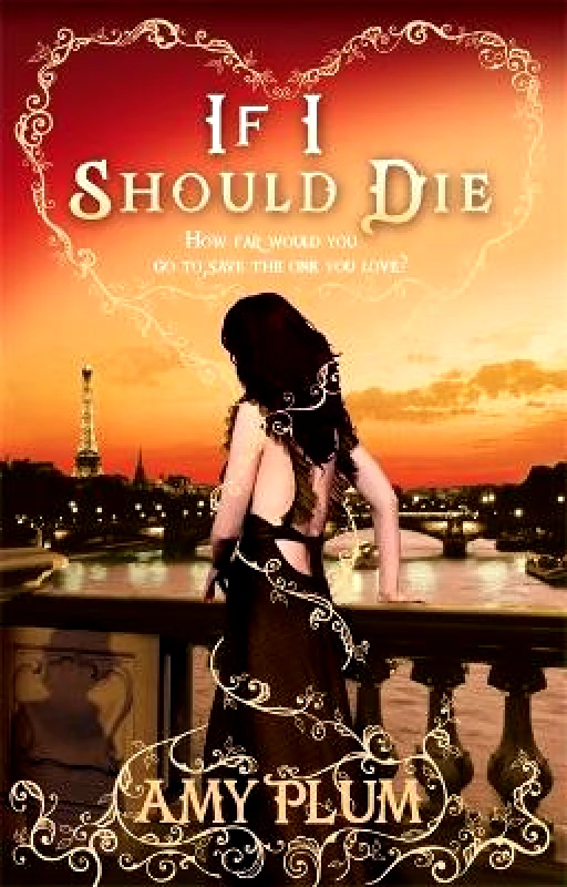 ATOM If I Should Die: Number 3 in series Amy Plum ATOM Paperback / softback 2013