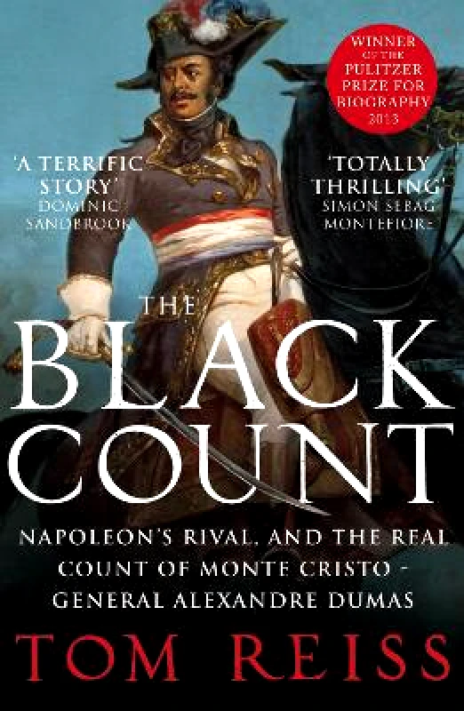 The Black Count: Glory, revolution, betrayal and the real Count of Monte Cristo Tom Reiss Vintage φωτογραφία