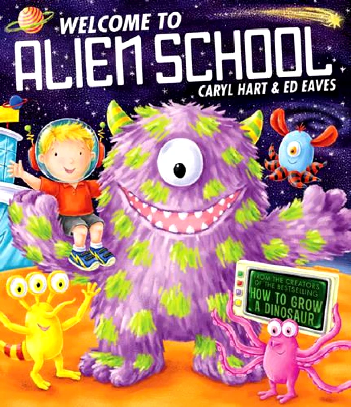 Simon & Schuster Childrens Books Welcome to Alien School Caryl Hart Simon & Schuster Childrens Books 0329