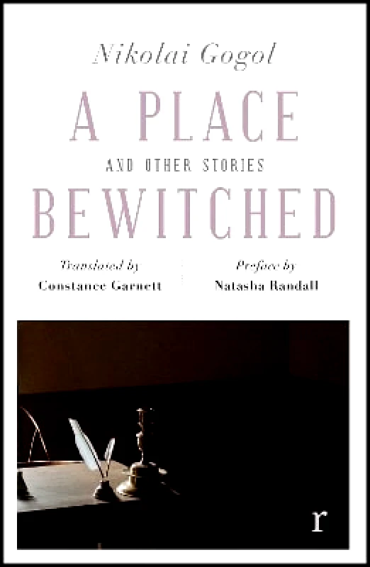 riverrun A Place Bewitched and Other Stories (riverrun editions): a beautiful new edition of Gogol's short fiction, translated by Constance Garnett Nikolai Gogol 1113
