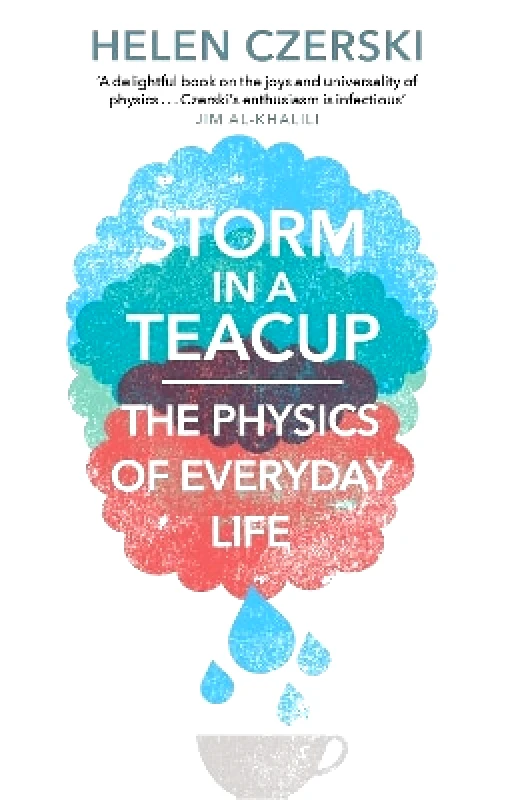 Black Swan Storm in a Teacup: The Physics of Everyday Life Helen Czerski Black Swan