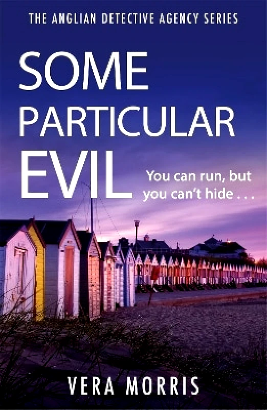 Accent Press Ltd Some Particular Evil: The Anglian Detective Agency Series Vera Morris Accent Press Ltd 1021