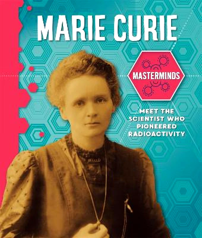 Wayland Masterminds: Marie Curie Izzi Howell Wayland 0223