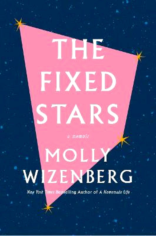 Abrams Press The Fixed Stars Molly Wizenberg Abrams Press Paperback / softback 2021