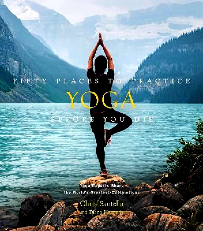 Abrams Image Fifty Places to Practice Yoga Before You Die: Yoga Experts Share the World’s Greatest Destinations DC Helmuth Abrams Image 1125