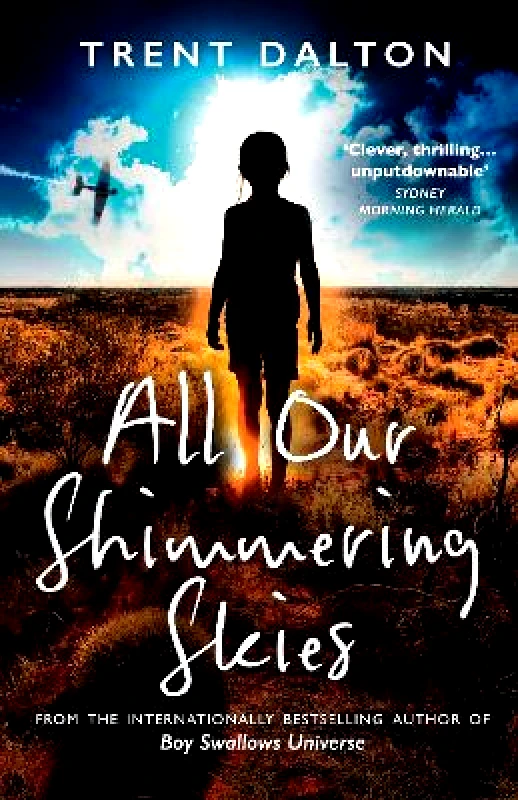 The Borough Press All Our Shimmering Skies Trent Dalton The Borough Press