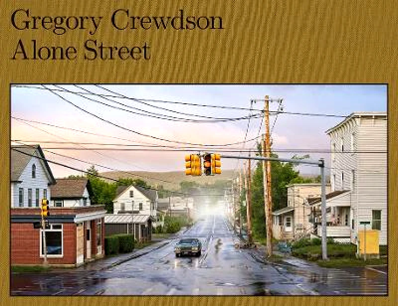 Aperture Gregory Crewdson: Alone Street Aperture 0118