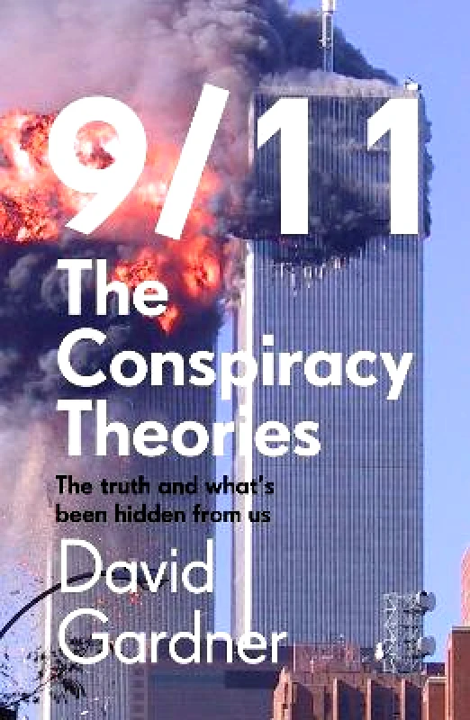 John Blake Publishing Ltd 9/11 The Conspiracy Theories David Gardner John Blake Publishing Ltd