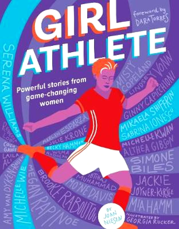 Downtown Bookworks Girl Athlete: Powerful Stories from Game-Changing Women Joan Niesen Downtown Bookworks Paperback / softback