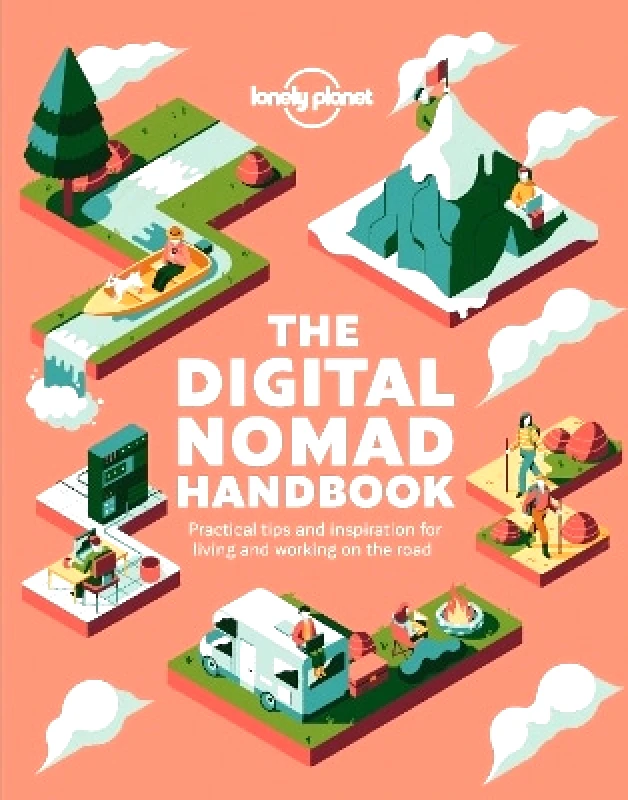 Lonely Planet Global Limited Lonely Planet The Digital Nomad Handbook Lonely Planet Global Limited