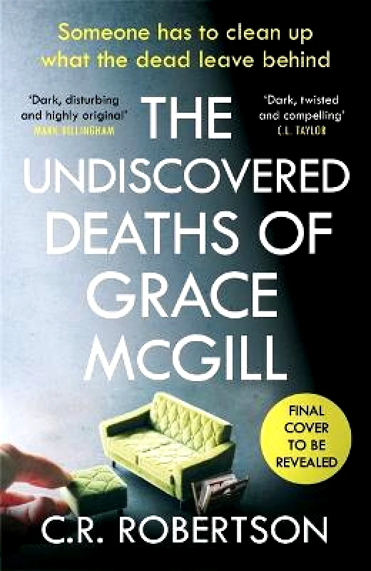 Hodder & Stoughton The Undiscovered Deaths of Grace McGill: The must-read, incredible voice-driven mystery thriller C.S. Robertson Hodder & Stoughton Hardback 2022