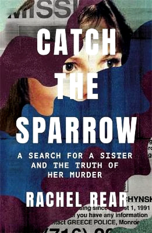 Catch the Sparrow: A Search for a Sister and the Truth of Her Murder Rachel Rear Sphere Hardback 2022 φωτογραφία