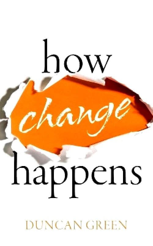 Oxford University Press How Change Happens Duncan Green Oxford University Press