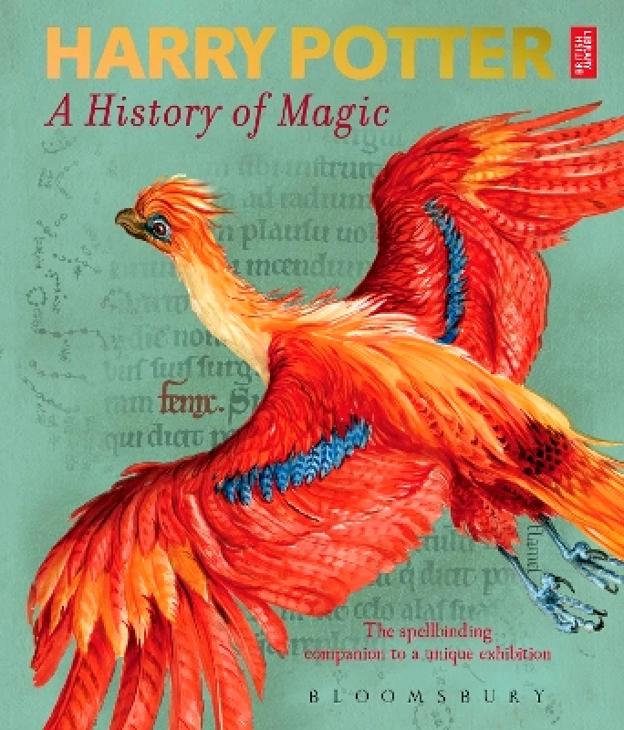 Bloomsbury Childrens Books Harry Potter – A History of Magic: The Book of the Exhibition British Library Bloomsbury Childrens Books 0218