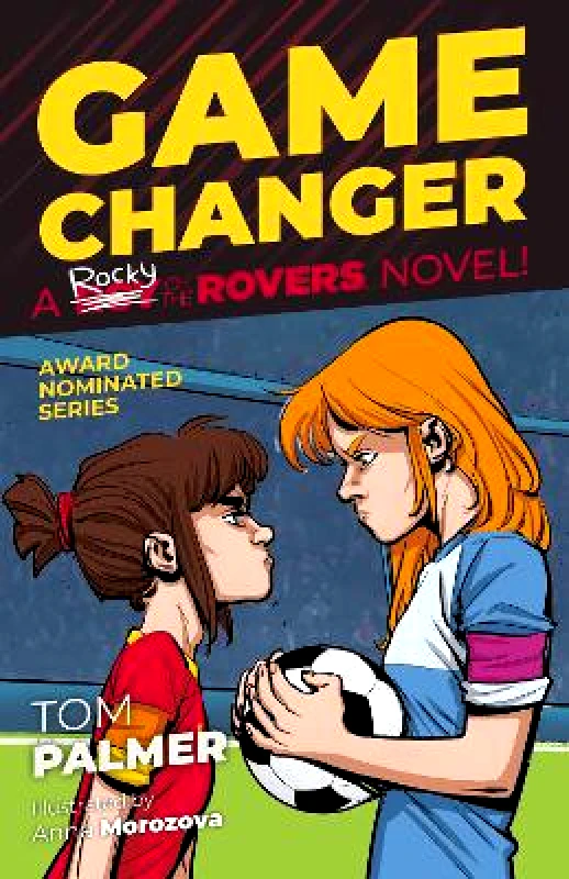 Rebellion Publishing Ltd. Rocky of the Rovers: Game Changer: Volume 8 Tom Palmer Rebellion Publishing Ltd. 0623
