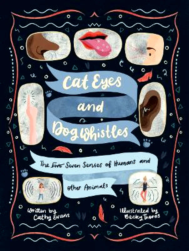 Cat Eyes and Dog Whistles: The Seven Senses of Humans and Other Animals Cathy Evans Cicada Books 0203 φωτογραφία