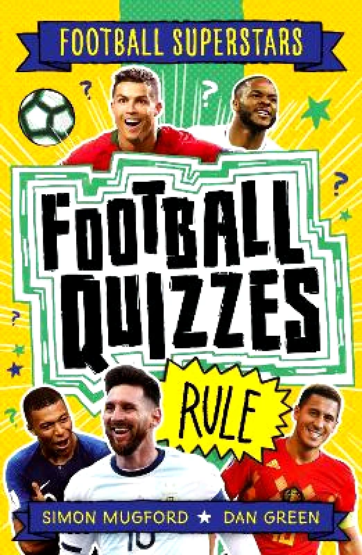 Welbeck Children's Books Football Superstars: Football Quizzes Rule Welbeck Children's Books Simon Mugford 0928