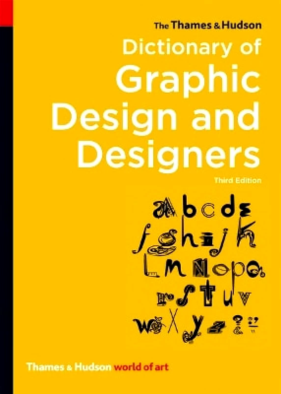 Thames & Hudson Ltd The Thames & Hudson Dictionary of Graphic Design and Designers Isabella Livingston Thames & Hudson Ltd 0801
