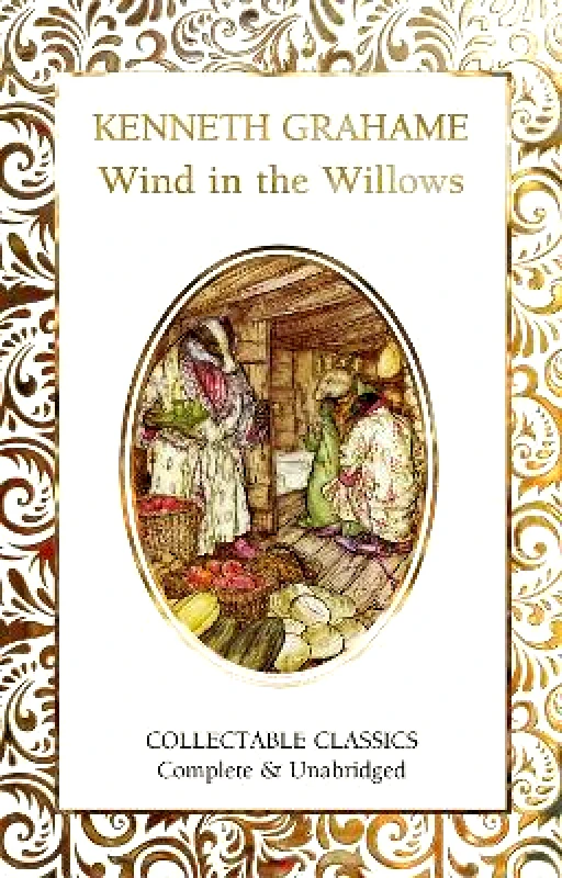 Flame Tree Publishing The Wind in The Willows Kenneth Grahame Flame Tree Publishing Hardback